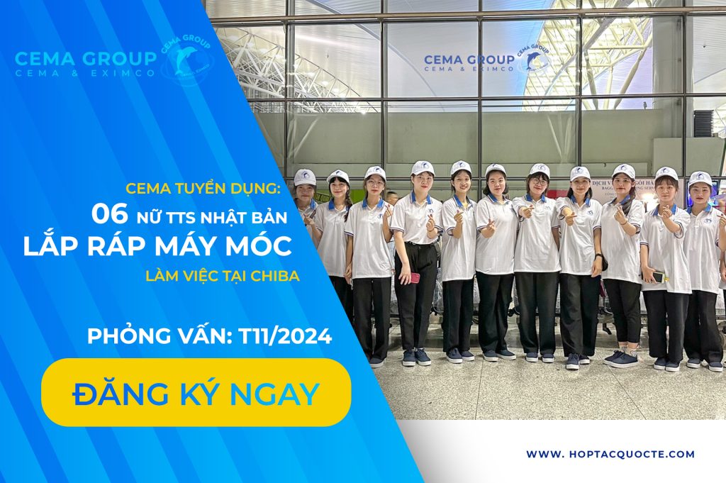 Cema tuyển dụng Xklđ Nhật Bản - Xuất khẩu lao động Cema 2024